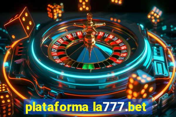 plataforma la777.bet