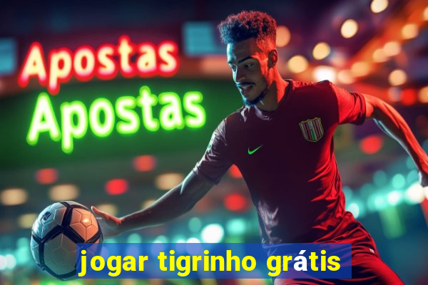 jogar tigrinho grátis