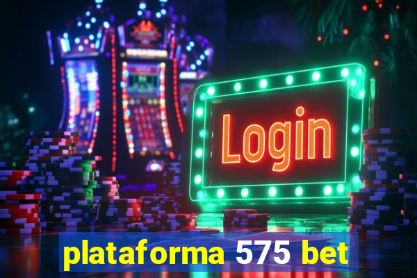 plataforma 575 bet