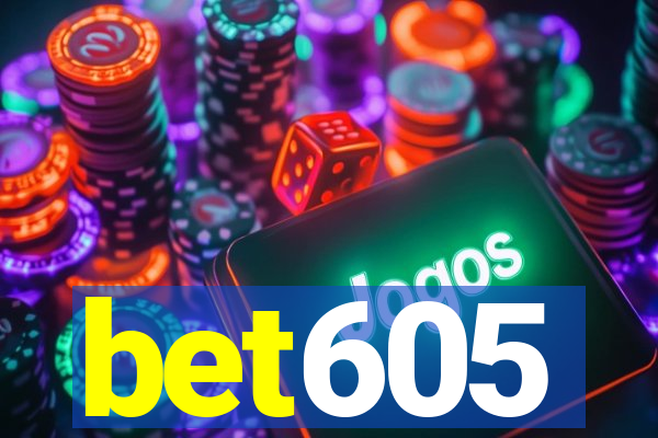 bet605