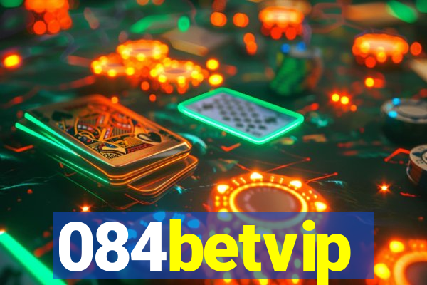 084betvip