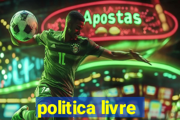 politica livre