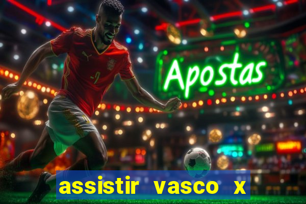 assistir vasco x cruzeiro ao vivo hd