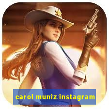 carol muniz instagram