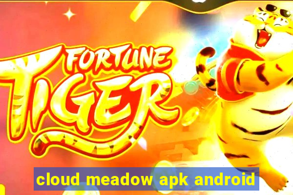 cloud meadow apk android