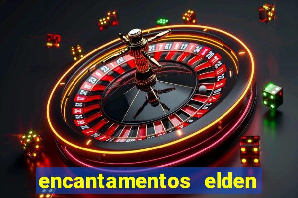 encantamentos elden ring wiki