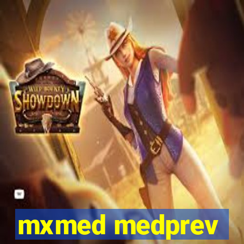 mxmed medprev