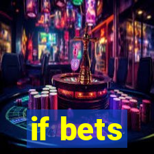 if bets