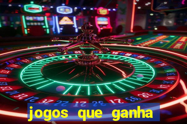 jogos que ganha dinheiro de verdade sem depositar