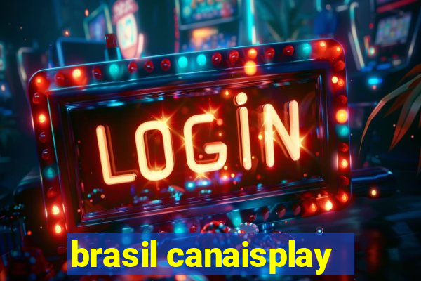 brasil canaisplay