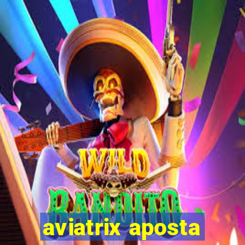 aviatrix aposta