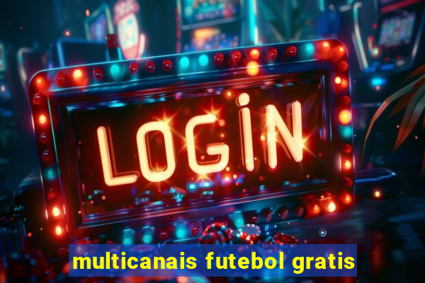 multicanais futebol gratis