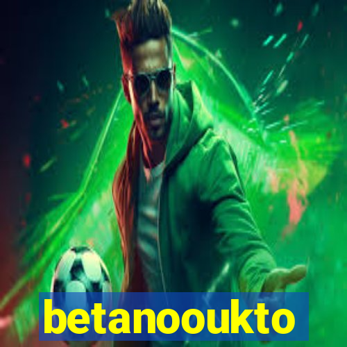 betanooukto