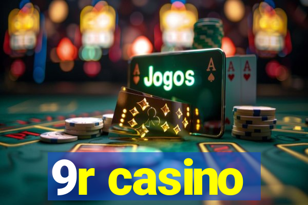 9r casino