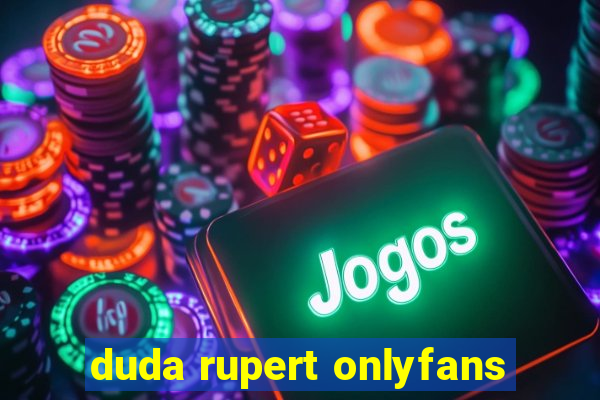 duda rupert onlyfans