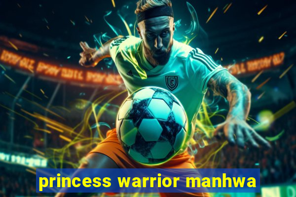 princess warrior manhwa