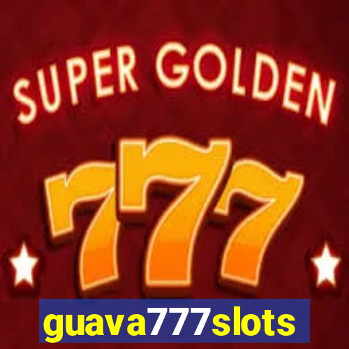 guava777slots