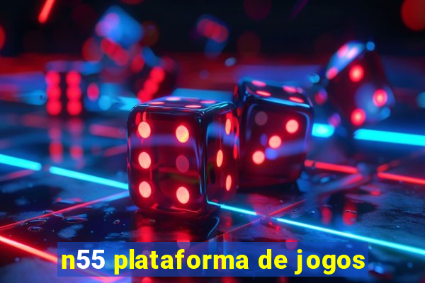 n55 plataforma de jogos