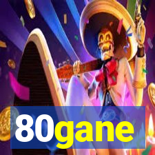 80gane