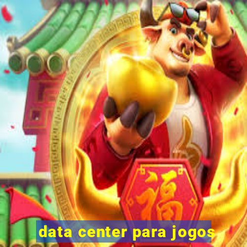 data center para jogos