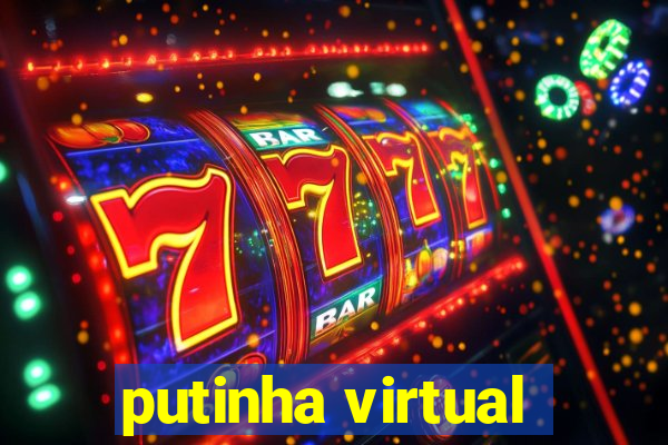 putinha virtual