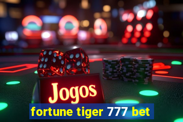 fortune tiger 777 bet