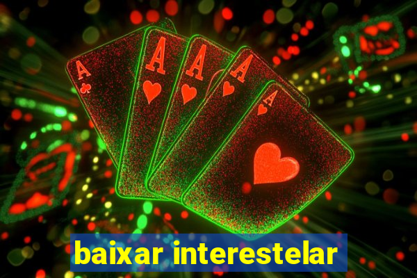 baixar interestelar