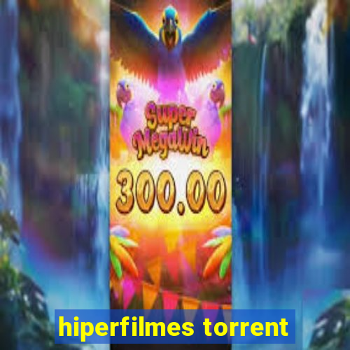 hiperfilmes torrent