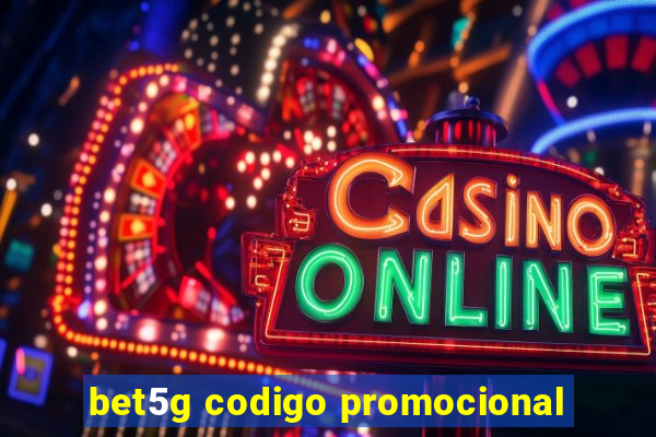 bet5g codigo promocional