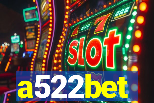 a522bet