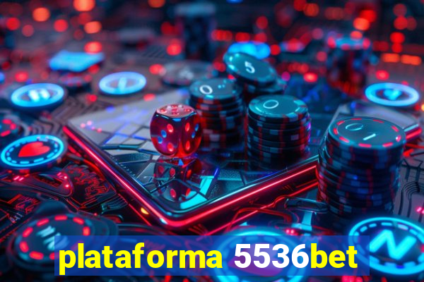 plataforma 5536bet