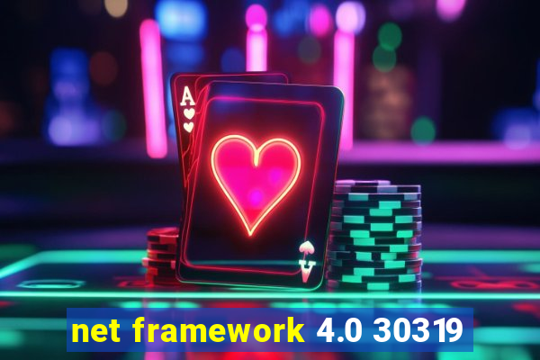 net framework 4.0 30319