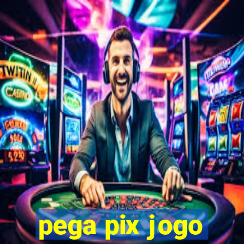 pega pix jogo