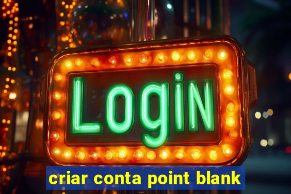 criar conta point blank