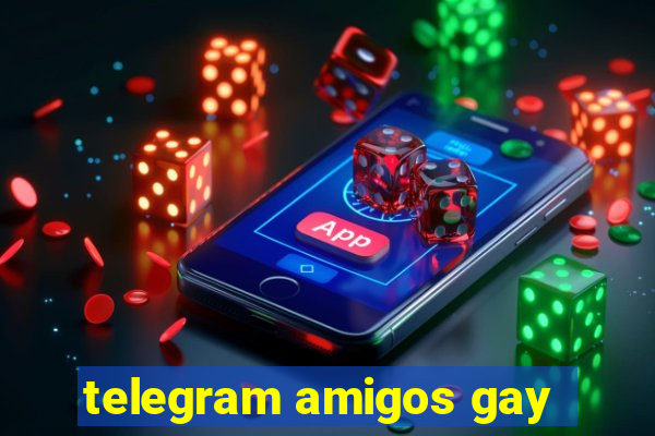 telegram amigos gay