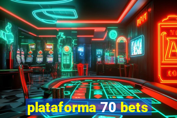 plataforma 70 bets