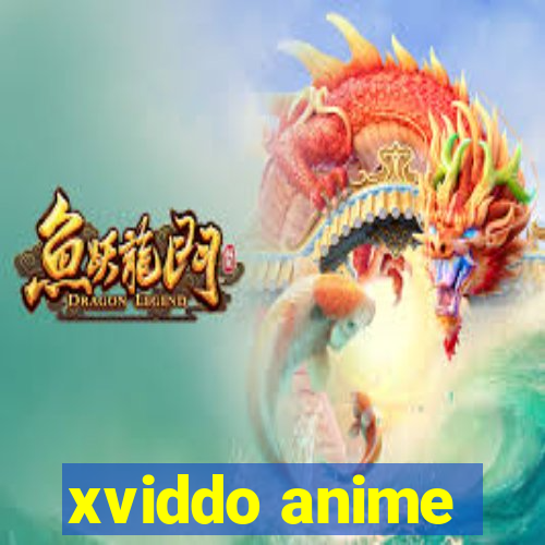 xviddo anime