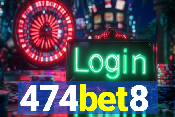 474bet8