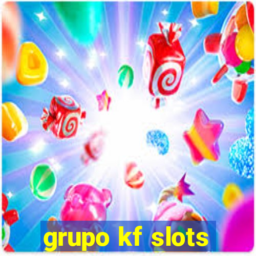 grupo kf slots