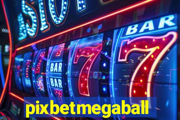 pixbetmegaball