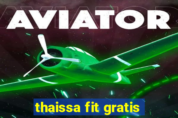 thaissa fit gratis