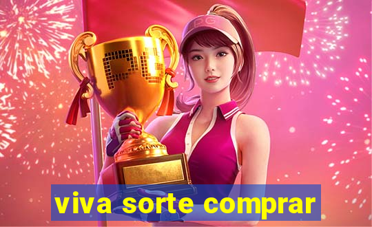 viva sorte comprar