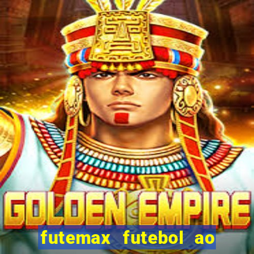 futemax futebol ao vivo sem anuncio