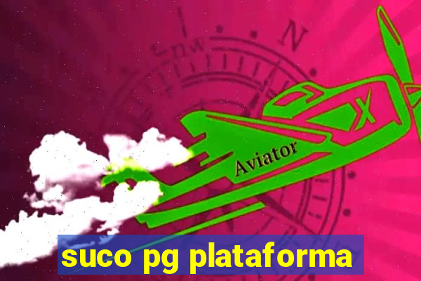 suco pg plataforma