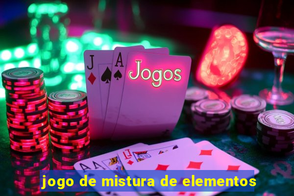 jogo de mistura de elementos