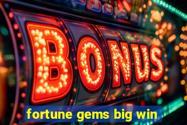 fortune gems big win