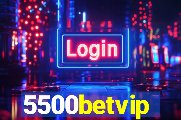 5500betvip