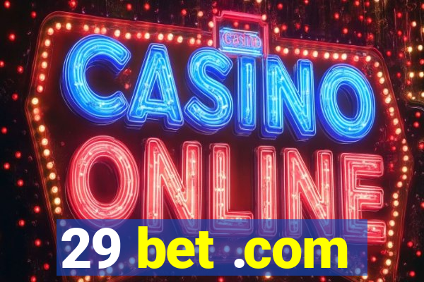 29 bet .com