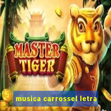 musica carrossel letra