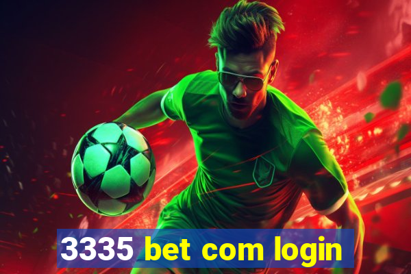 3335 bet com login